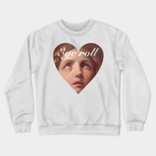 Eye Roll Vintage Crewneck Sweatshirt